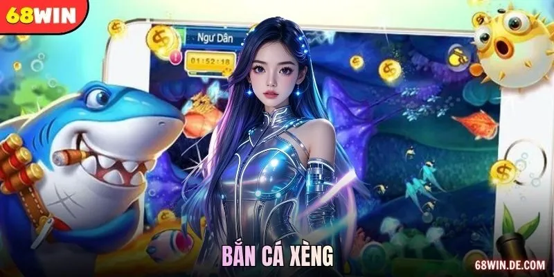 Bắn Cá Xèng 68WIN – Bắn Cực Nhanh, Thưởng Đổ Dồn Vào Ví