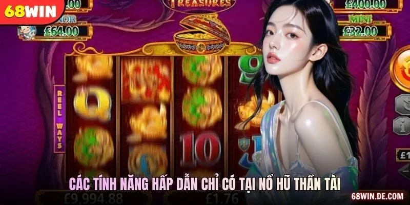 Các tính năng hấp dẫn chỉ có tại Nổ hũ Thần Tài