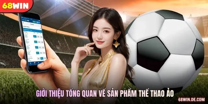 Giới thiệu tổng quan về sản phẩm thể thao ảo