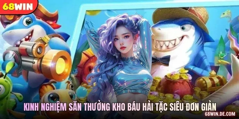 Kinh nghiệm săn thưởng Kho báu hải tặc siêu đơn giản