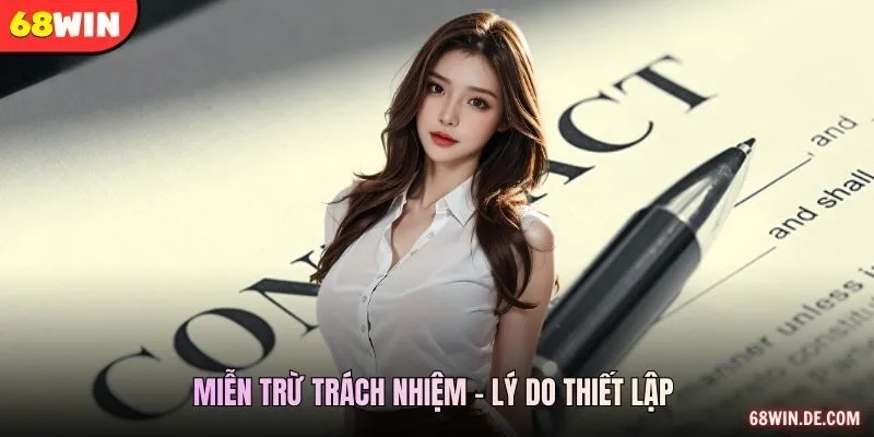 Miễn trừ trách nhiệm - Lý do thiết lập 