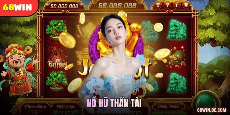 Nổ Hũ Thần Tài – Tựa Game Dành Cho Người Thích Săn Thưởng 